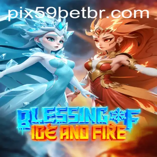 Exploring the World of Blessing of Ice and Fire: A Thrilling Gaming Experience